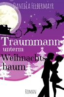 Traummann unterm Weihnachtsbaum 1518618847 Book Cover
