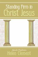 Standing Firm in Christ Jesus 1490809791 Book Cover