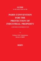 Guide to the Application of the Paris Convention for the Protection of Industrial Property, as Revised at Stockholm in 1967 9280503685 Book Cover