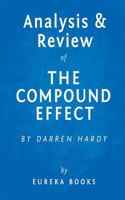 The Compound Effect: By Darren Hardy - Key Takeaways, Analysis & Review 1517317967 Book Cover