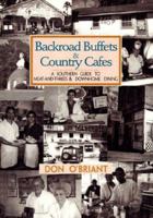 Backroad Buffets & Country Cafes: A Southern Guide to Meat-And-Threes & Down-Home Dining 0895872218 Book Cover