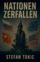 Nationen zerfallen Die innere Mechanik hinter dem Zusammenbruch moderner Gesellschaften B0G4T1R9YP Book Cover