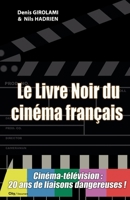 Le livre noir du cinéma français (CITY EDITIONS) 2915320357 Book Cover