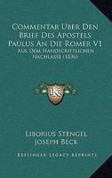 Commentar Über Den Brief Des Apostels Paulus an Die Römer, Erster Band 116103689X Book Cover