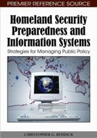 Homeland Security Preparedness And Information Systems: Strategies For Managing Public Policy 1605668346 Book Cover