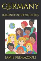 Germany: Learning Fun for Young Kids 1091454779 Book Cover