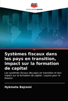 Systèmes fiscaux dans les pays en transition, impact sur la formation de capital 6203186856 Book Cover