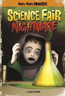 Science Fair Nightmare 1434238911 Book Cover