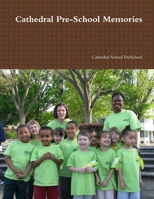 Cathedral Pre-School Memories 1105771164 Book Cover