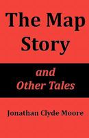 The Map Story and Other Tales 1461122813 Book Cover