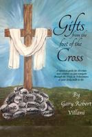 Gifts from the Foot of the Cross 1480953164 Book Cover