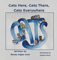 Cats Here, Cats There, Cats Everywhere 1952894182 Book Cover