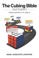 The Cubing Bible – 3x3 Edition (Standard): From Scratch to Sub-6 B0GY7SY3PJ Book Cover