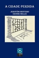 A Cidade Perdida B08MSKDK8Z Book Cover