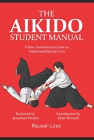 The Aikido Student Manual: A New Generation’s Guide to Traditional Martial Arts B08PXHCQHL Book Cover