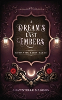 A Dream's Last Embers B0C51MLRM8 Book Cover