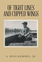 Of Tight Lines and Cupped Wings 1663272034 Book Cover