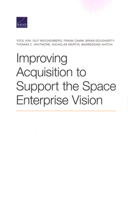 Improving Acquisition to Support the Space Enterprise Vision 1977405398 Book Cover
