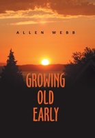 Growing Old Early 1664142789 Book Cover