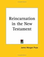 Reincarnation in the New Testament 1396318623 Book Cover