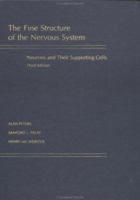Fine Structure of the Nervous System: Neurons and Their Supporting Cells 0195065719 Book Cover