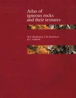 Atlas Of Igneous Rocks And Their Textures 0582300827 Book Cover