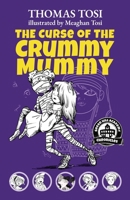 The Curse of the Crummy Mummy (Green Hill Academy Chronicles) 1954782195 Book Cover
