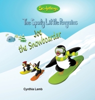 Joe the Snowboarder : Inspirational Book for Kids to Succeed (Uplifting Book to Encourage Kids to Not Give Up) 168531001X Book Cover