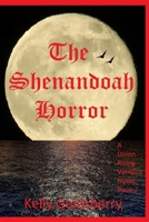 The Shenandoah Horror (Union Rising Vampire Novels) 1650495099 Book Cover