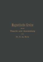 Magnetische Kreise, Deren Theorie Und Anwendung 3662356287 Book Cover