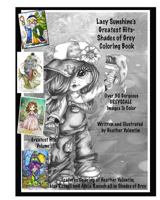 Lacy Sunshine's Greatest Hits - Shades of Grey Coloring Book: Adult Coloring Book with Over 50 Best Greyscale Coloring Pages Enchanting Magical 1717104533 Book Cover