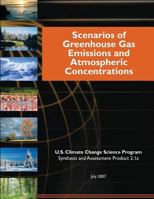 Scenarios of Greenhouse Gas Emissions and Atmospheric Concentrations (SAP 2.1a) 1507829574 Book Cover