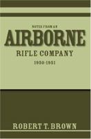 Notes from an Airborne Rifle Company: 1950-1951 141200022X Book Cover