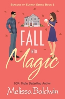 Fall Into Magic 0692785299 Book Cover