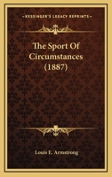The Sport Of Circumstances 1241382239 Book Cover