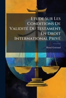 Etude Sur Les Conditions De Validité Du Testament En Droit International Privé 1289349193 Book Cover