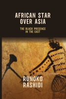 African Star Over Asia: The Black Presence in the East 1915527201 Book Cover