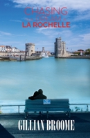 Chasing Our Dream in La Rochelle 1786930153 Book Cover