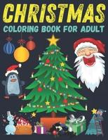 Christmas coloring book for adult: Beautiful inspirational adults coloring book for christmas, women and men, boys and girls, gifts for christmas and holidays B08MWCZK7P Book Cover