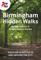 A-Z Birmingham Hidden Walks: Discover 20 routes in and around the city 0008496307 Book Cover