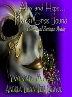 Alex and Hope Mardi Gras Bound : A Morgan and Harrington Mystery 1105036847 Book Cover