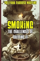 SMOKING: The challenges of quitting it B0CSDK2BJB Book Cover