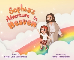 Sophia's Adventure In Heaven B0BXQ3HW2J Book Cover