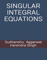 SINGULAR INTEGRAL EQUATIONS B094TCDGQV Book Cover