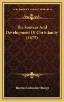 The Sources And Development Of Christianity 1437304354 Book Cover