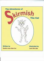 The Adventures of Skirmish the Cat 0989204901 Book Cover