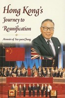 Hong Kong's Journey To Reunification 9629960206 Book Cover