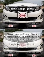 Snow White Pearl. Kias Optimas Ex. One Bad Mutha. 1500734128 Book Cover