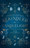 Rekindled by Candlelight 1961639130 Book Cover
