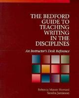 Bedford Guide to Teaching Writing in the Disciplines: An Instructor's Desk Reference 0312106661 Book Cover